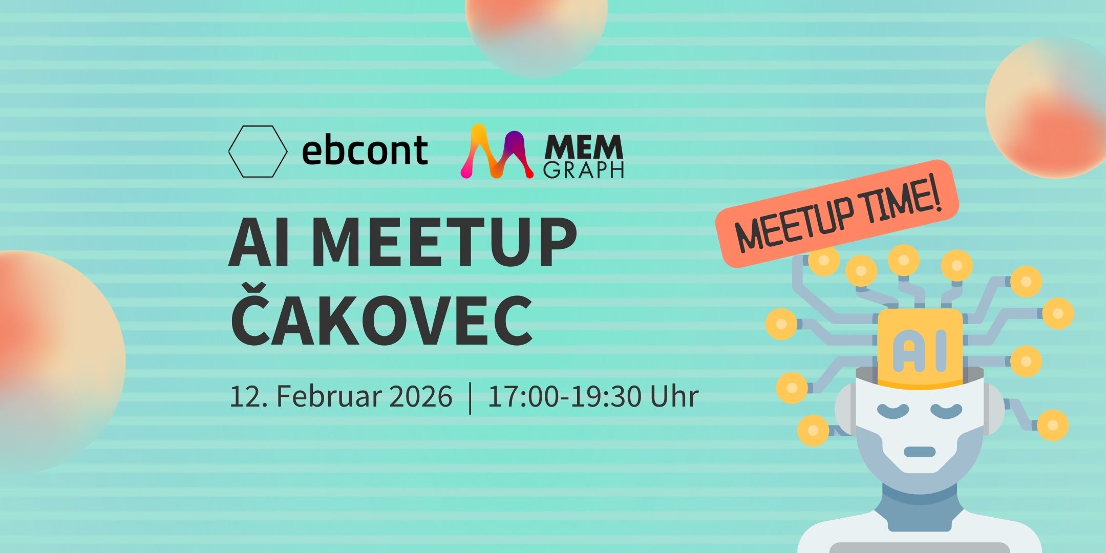 Grafik zum AI Meetup Čakovec mit den Logos von ebcont und Memgraph. Text im Bild: ‚AI Meetup Čakovec‘, ‚16. Februar 2026, 17:30–19:30 Uhr‘. Rechts eine stilisierte Illustration eines Kopfes mit KI-Chip und der Aufschrift ‚Meetup Time!